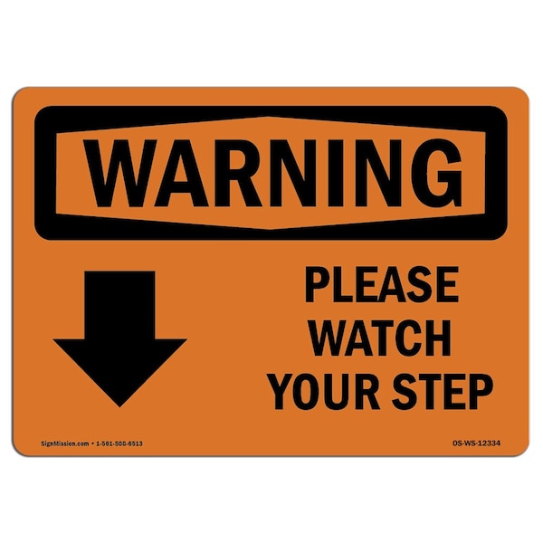 Safety Sign, OSHA WARNING, 18" Height, Please Watch Your Step (Down Arrow) With Symbol, Landscape